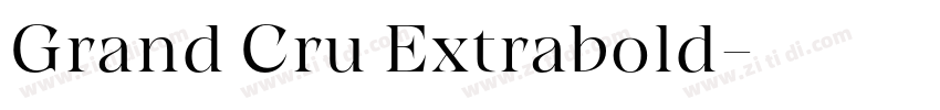 Grand Cru Extrabold字体转换 Grand Cru Extrabold字体转换